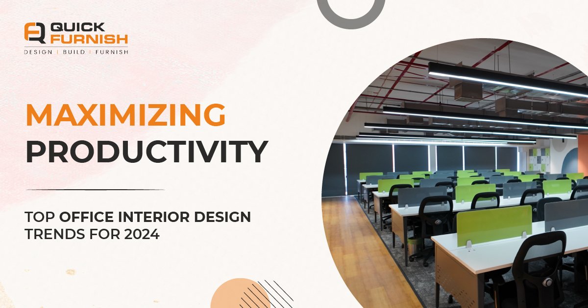 Maximizing Productivity: Top Office Interior Design Trends for 2024