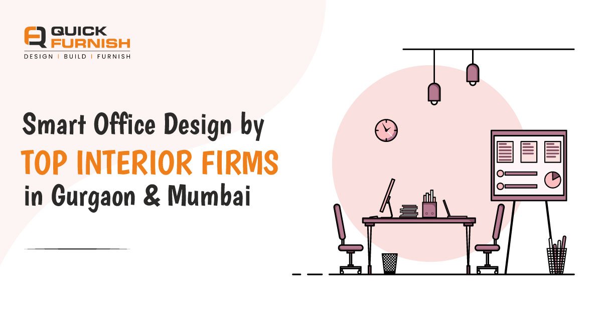 Smart Office Design by Top Interior Firms in Gurgaon & Mumbai