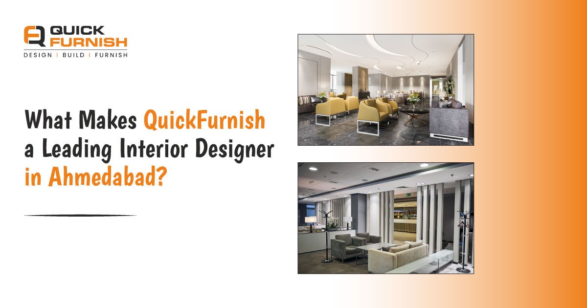 What Makes QuickFurnish a Leading Interior Designer in Ahmedabad?
