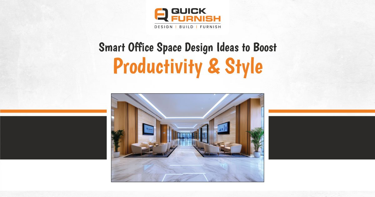 Smart Office Space Design Ideas to Boost Productivity & Style