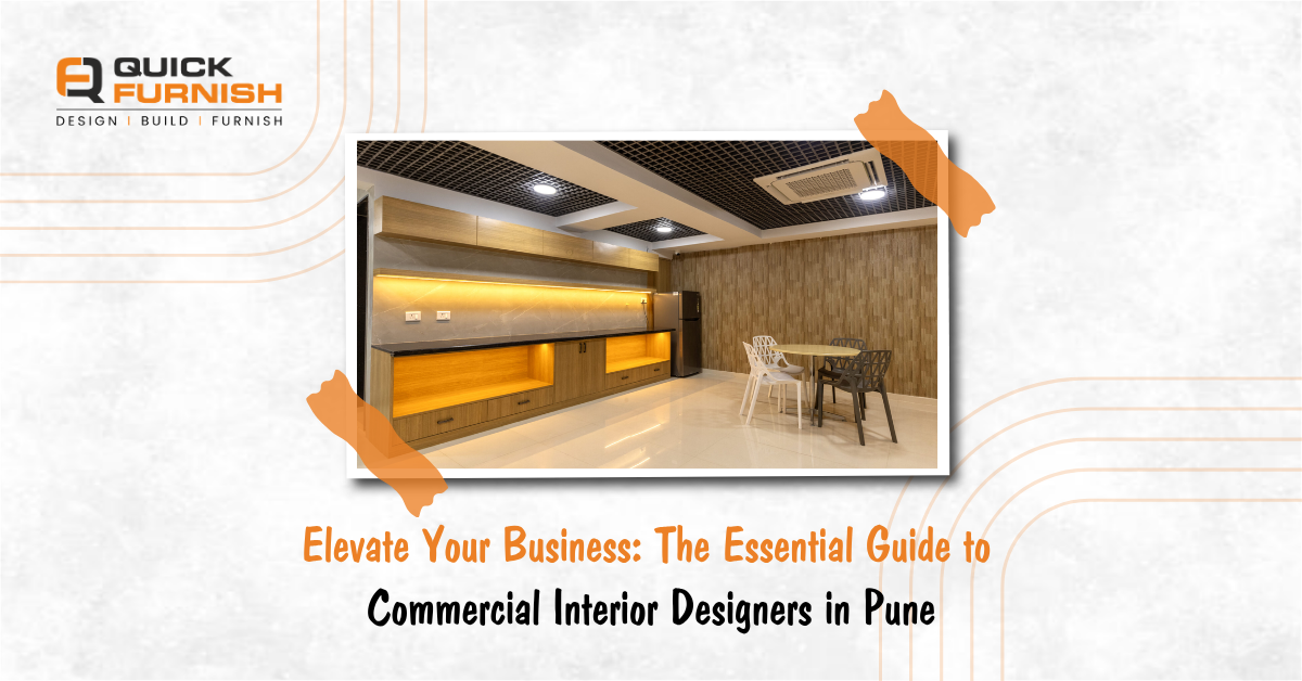 Elevate Your Business: The Essential Guide to Commercial Interior Designers in Pune