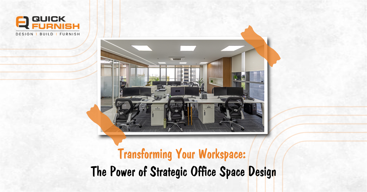 Transforming Your Workspace: The Power of Strategic Office Space Design