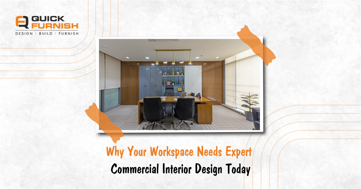 Why Your Workspace Needs Expert Commercial Interior Design Today
