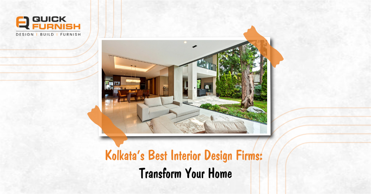 Kolkata’s Best Interior Design Firms: Transform Your Home