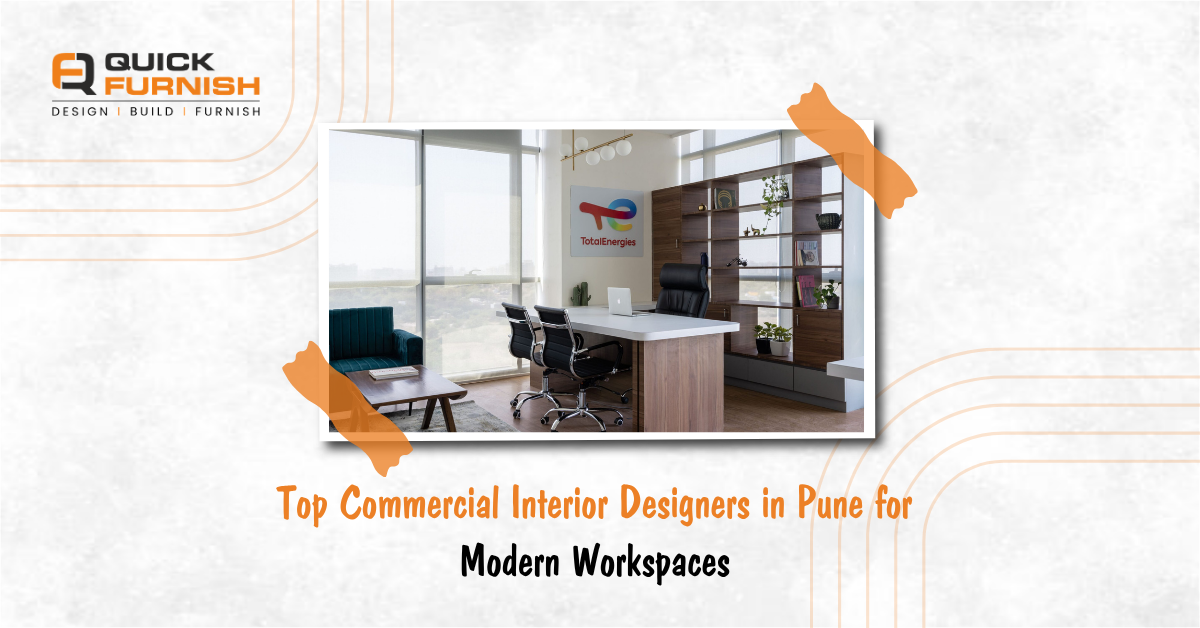 Top Commercial Interior Designers in Pune for Modern Workspaces