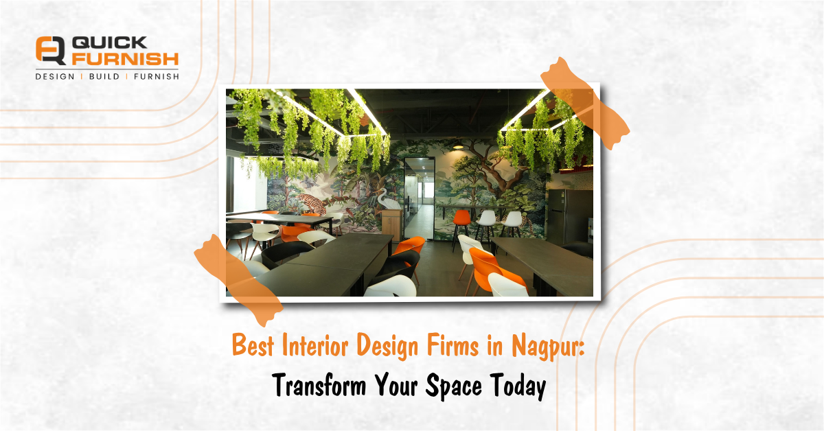 Best Interior Design Firms in Nagpur: Transform Your Space Today