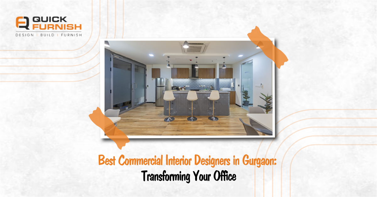 Best Commercial Interior Designers in Gurgaon: Transforming Your Office