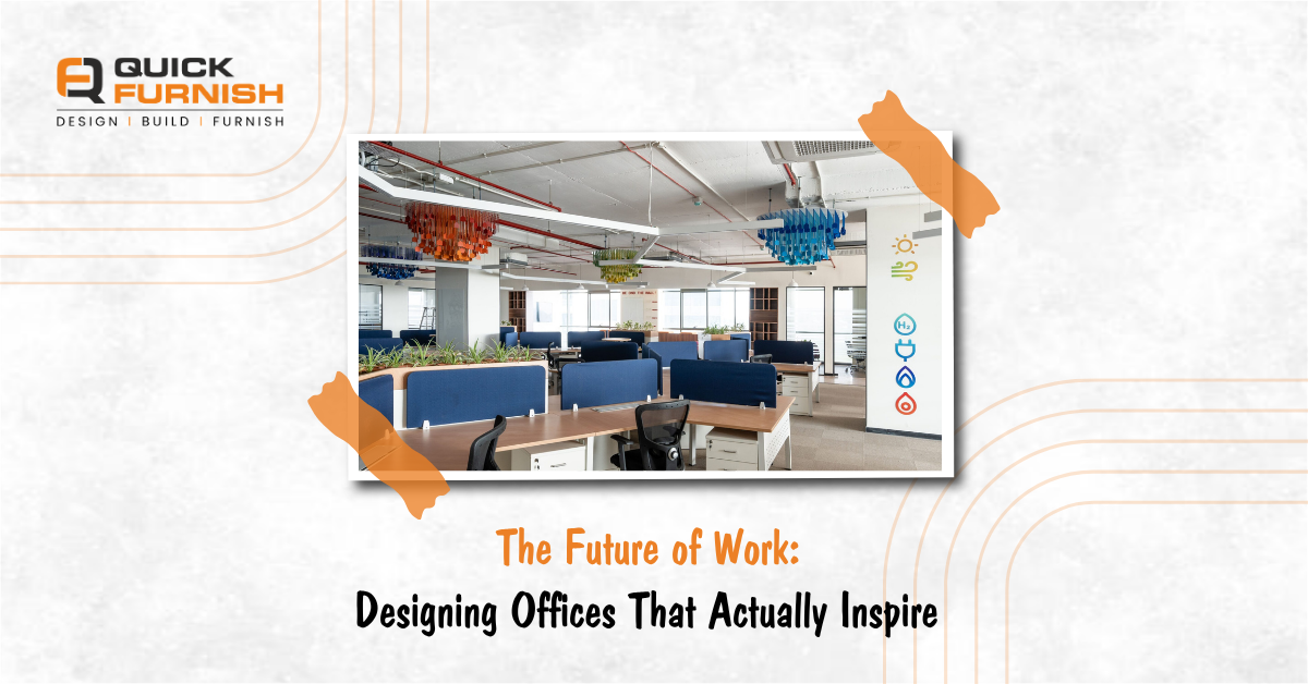 The Future of Work: Designing Offices That Actually Inspire